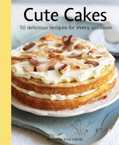 Beispielbild fr Cute Cakes: 50 Easy and Delectable Recipes. zum Verkauf von ThriftBooks-Atlanta