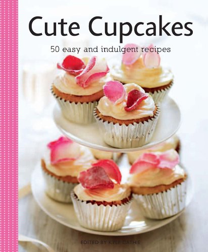 Stock image for Cute Cupcakes: 50 Easy and Delectable Recipes. for sale by Discover Books