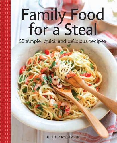 Stock image for Family Food for a Steal: 50 simple, quick and delicious recipes (Kyle Cathie Cookery) (Vincent Square Books) for sale by Reuseabook
