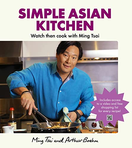 Stock image for Simple Asian Kitchen: Watch then cook with Ming Tsai for sale by Greener Books