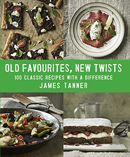 Beispielbild fr Old Favourites, New Twists: 100 Classic Recipes with a Difference zum Verkauf von WorldofBooks