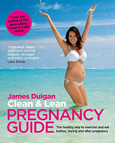 Beispielbild fr Clean & Lean Pregnancy Guide: The healthy way to exercise and eat before, during and after pregnancy. Foreword by Lara Stone zum Verkauf von WorldofBooks