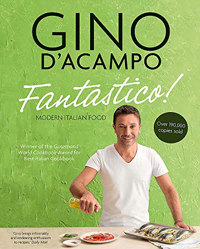 9780857831514: Fantastico!: Modern Italian Food. Gino D'Acampo