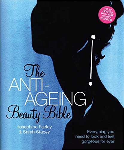 Beispielbild fr The Anti-Ageing Beauty Bible: Everything You Need To Look and Feel Gorgeous Forever zum Verkauf von AwesomeBooks