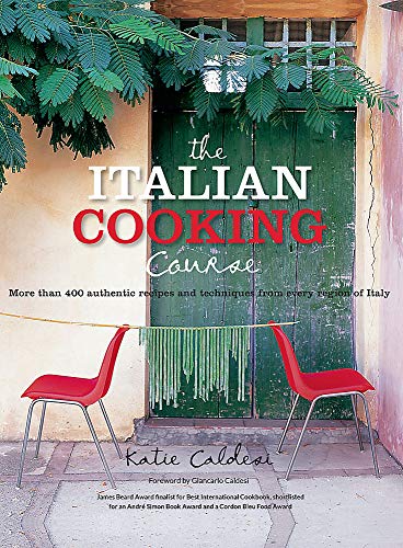 Beispielbild fr The Italian Cookery Course: Techniques, Masterclasses, Ingredients, Traditional Recipes zum Verkauf von WorldofBooks