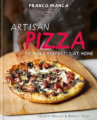 Imagen de archivo de Franco Manca: Artisan Pizza to Make Perfectly at Home a la venta por Goldstone Books
