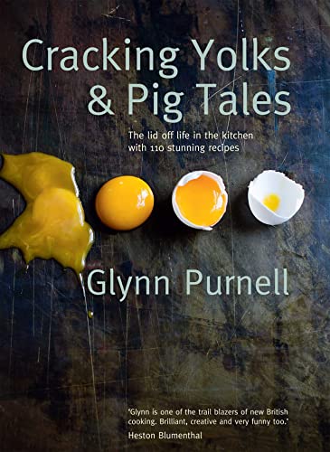Imagen de archivo de Cracking Yolks & Pig Tales: The lid off life in the kitchen with 110 stunning recipes a la venta por AwesomeBooks