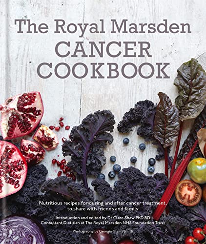 Beispielbild fr The Royal Marsden Cancer Cookbook: Nutritious recipes for during and after cancer treatment, to share with friends and family zum Verkauf von WorldofBooks