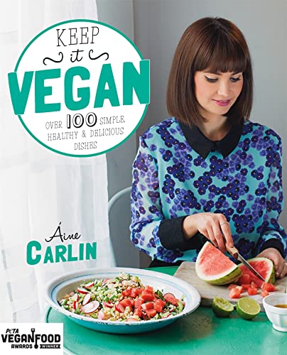 9780857832528: Keep it Vegan: 100 simple, healthy & delicious dishes