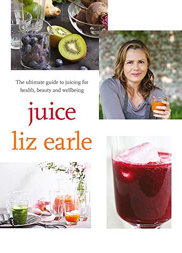 Beispielbild fr Juice: The Ultimate Guide to Juicing for Health, Beauty and Wellbeing zum Verkauf von WorldofBooks
