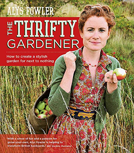 Beispielbild fr The Thrifty Gardener: How to create a stylish garden for next to nothing zum Verkauf von WorldofBooks