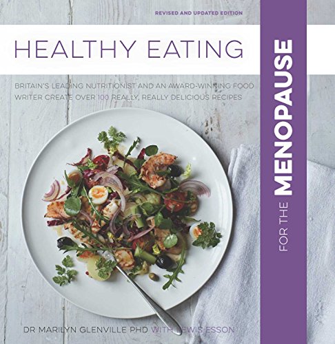 Beispielbild fr Healthy Eating for the Menopause: Britain's Leading Nutritionist and a Top Chef Create 100 Really, Really Delicious Recipes: Healthy Eating for Menopause zum Verkauf von WorldofBooks