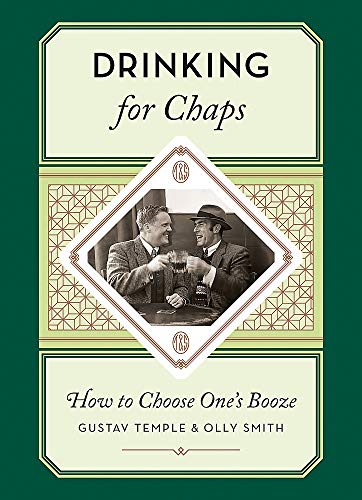 Imagen de archivo de Drinking for Chaps: How to Choose One's Booze a la venta por Irish Booksellers