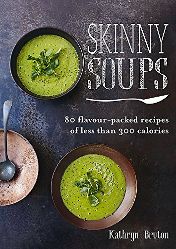 Beispielbild fr Skinny Soups zum Verkauf von Wonder Book