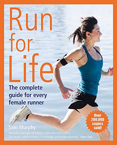 Beispielbild fr Run for Life: The Complete Guide for Every Female Runner zum Verkauf von WorldofBooks