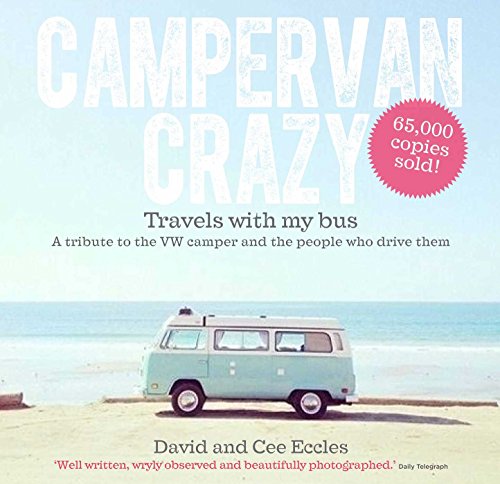 Beispielbild fr Campervan Crazy: Campervan Crazy: Travels with my Bus: A Tribute to the VW Camper zum Verkauf von WorldofBooks