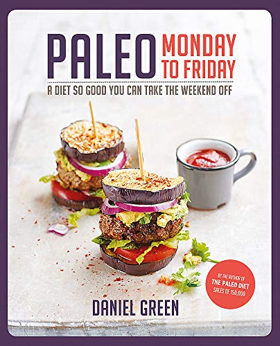 Beispielbild fr Paleo Monday to Friday : A Diet So Good You Can Take the Weekend Off zum Verkauf von Better World Books