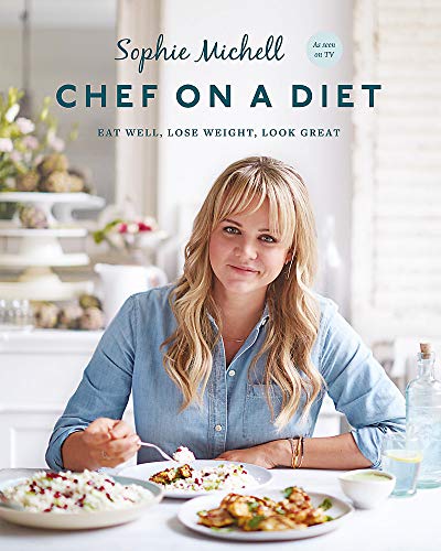 Stock image for Chef on a Diet: Eat well, lose weight, look great for sale by WorldofBooks