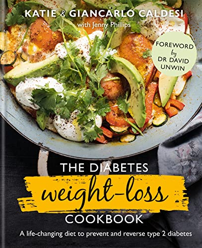 Stock image for The Diabetes Weight Loss Cookbook: A life-changing diet to prevent and reverse type 2 diabetes for sale by HPB-Movies