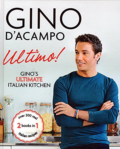 Ultimo! Gino's Ultimate Italian Kitchen: 9780857834508 - AbeBooks