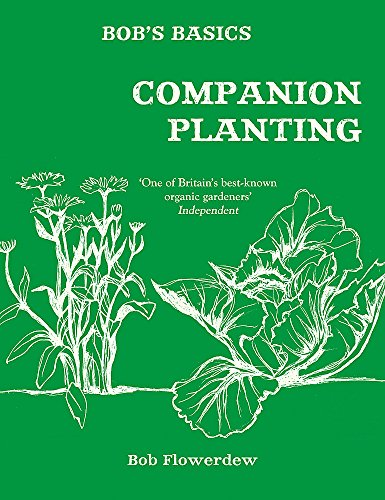 Stock image for Bob's Basics: Companion Planting for sale by WorldofBooks