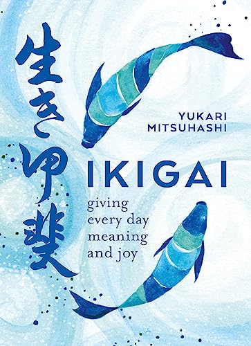 Beispielbild fr Ikigai: The Japanese art of a meaningful life: Giving every day meaning and joy zum Verkauf von WorldofBooks