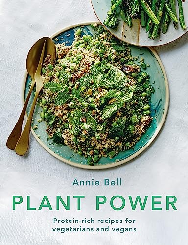 Imagen de archivo de Plant Power: Protein-rich recipes for vegetarians and vegans a la venta por Books From California