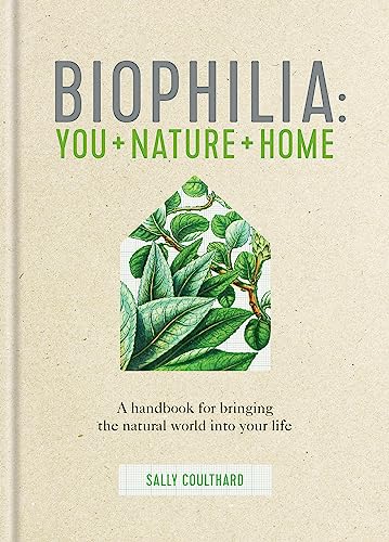 Beispielbild fr Biophilia: You + Nature + Home zum Verkauf von WorldofBooks