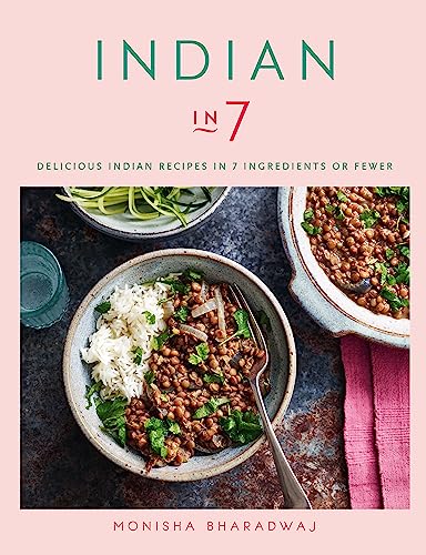 Stock image for Indian in 7: Delicious Indian recipes in 7 ingredients or fewer for sale by WorldofBooks