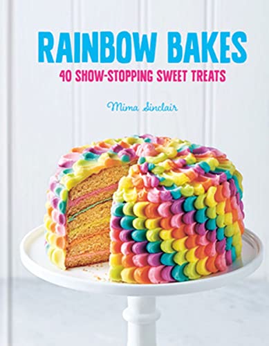 Beispielbild fr Rainbow Bakes: 40 Show-stopping Sweet Treats zum Verkauf von WorldofBooks