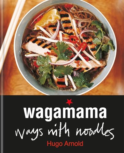 Beispielbild fr wagamama Ways With Noodles zum Verkauf von PlumCircle
