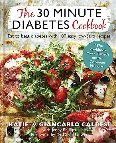 9780857839183: The 30 Minute Diabetes Cookbook: Eat to Beat Diabetes with 100 Easy Low-carb Recipes – THE SUNDAY TIMES BESTSELLER (Diabetes Series)