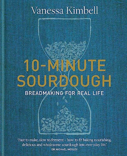 9780857839312: 10-Minute Sourdough: Breadmaking for Real Life