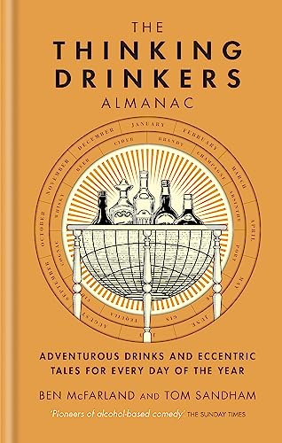 Imagen de archivo de The Thinking Drinkers Almanac: Drinks For Every Day Of The Year a la venta por HPB-Red