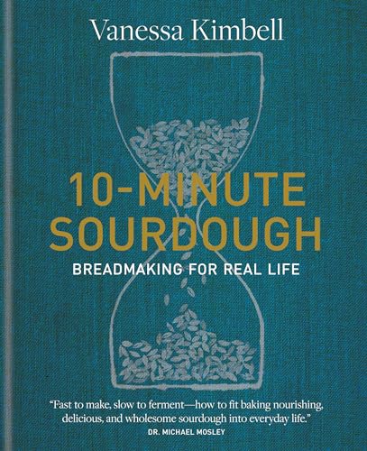 Stock image for 10-Minute Sourdough: Breadmaking for Real Life for sale by BooksRun
