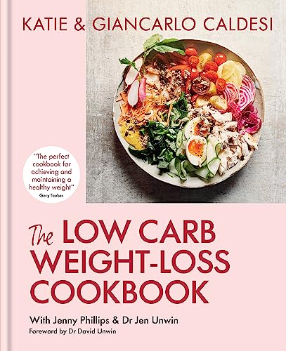 Beispielbild fr The Low-Carb Weight Loss Cookbook: Lose weight and change your life in 6 weeks zum Verkauf von PlumCircle