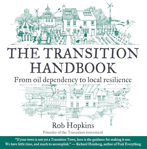 9780857842152: The Transition Handbook: From Oil Dependency to Local Resilience