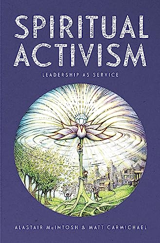 Beispielbild fr Spiritual Activism: Leadership as Service zum Verkauf von Moe's Books