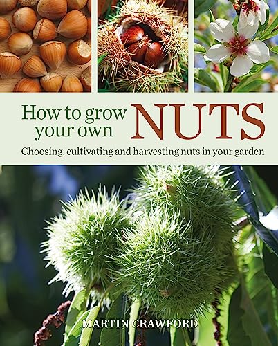 Beispielbild fr How to Grow Your Own Nuts zum Verkauf von Blackwell's