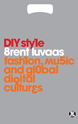 Stock image for DIY Style: Fashion, Music and Global Digital Cultures (Dress, Body, Culture) for sale by Midtown Scholar Bookstore