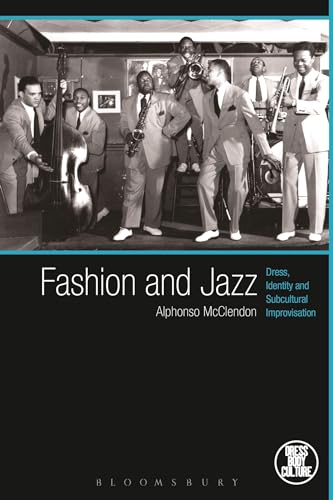 9780857851277: Fashion and Jazz: Dress, Identity and Subcultural Improvisation (Dress, Body, Culture)
