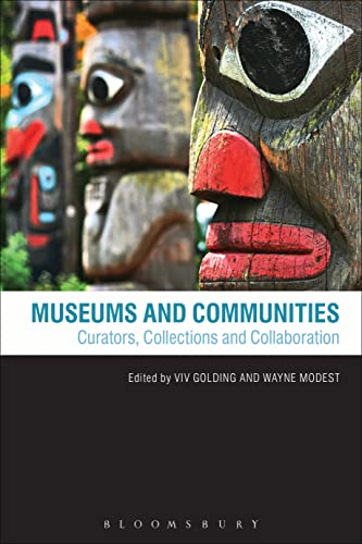 Beispielbild fr Museums and Communities: Curators, Collections and Collaboration zum Verkauf von Midtown Scholar Bookstore