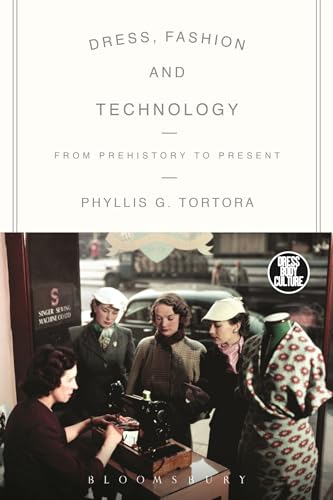 Stock image for Dress, Fashion and Technology: From Prehistory to the Present for sale by ThriftBooks-Atlanta