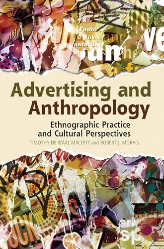 Imagen de archivo de Advertising and Anthropology: Ethnographic Practice and Cultural Perspectives a la venta por ThriftBooks-Dallas