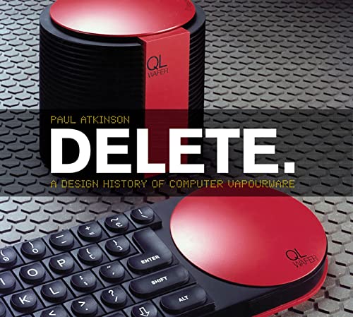 Imagen de archivo de Delete: A Design History of Computer Vapourware a la venta por Midtown Scholar Bookstore