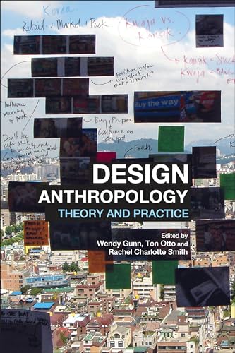Stock image for Design Anthropology: Theory and Practice for sale by Chiron Media