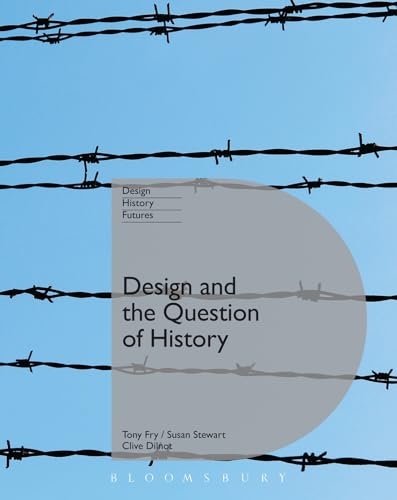 Stock image for Design and the Question of History (Design, Histories, Futures) for sale by Lucky's Textbooks