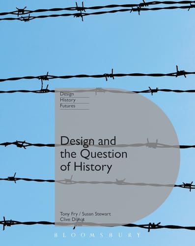 Imagen de archivo de Design and the Question of History (Design, Histories, Futures) a la venta por Open Books West Loop