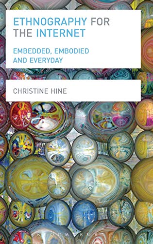 Imagen de archivo de Ethnography for the Internet: Embedded, Embodied and Everyday a la venta por GF Books, Inc.