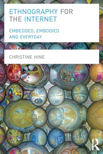 9780857855701: Ethnography for the Internet: Embedded, Embodied and Everyday